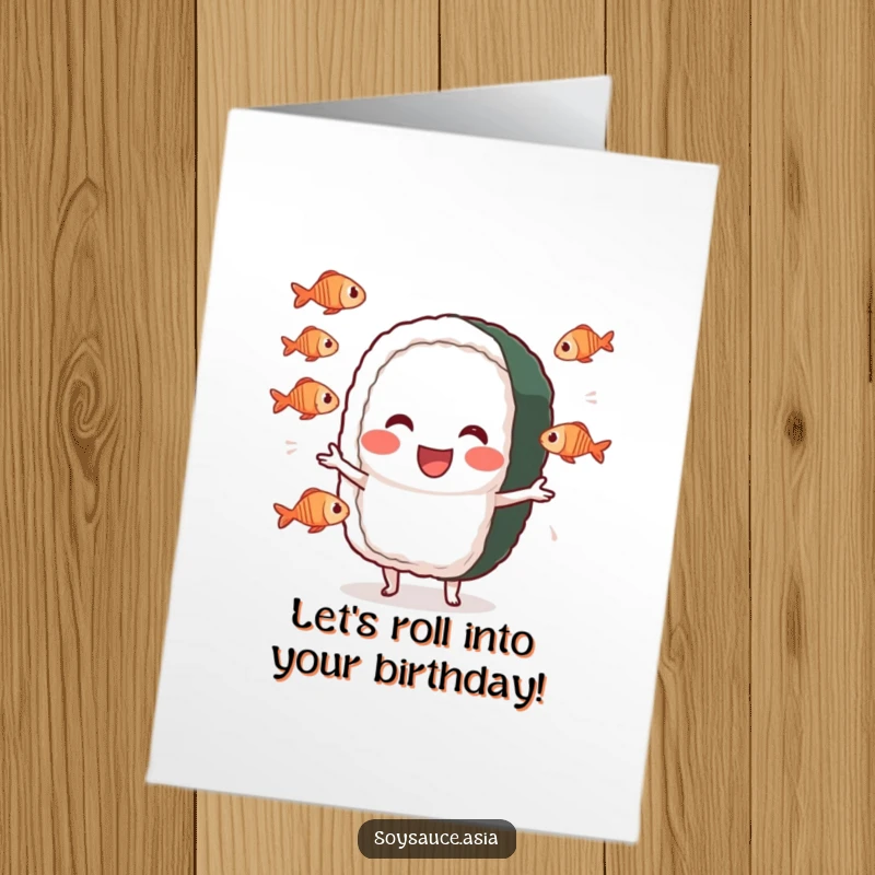Funny Free Printable Birthday Card: Cheerful sushi roll juggles tiny fish with a silly expression
